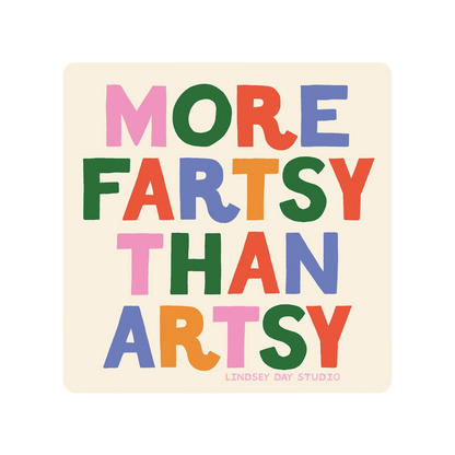 More Fartsy Than Artsy Sticker