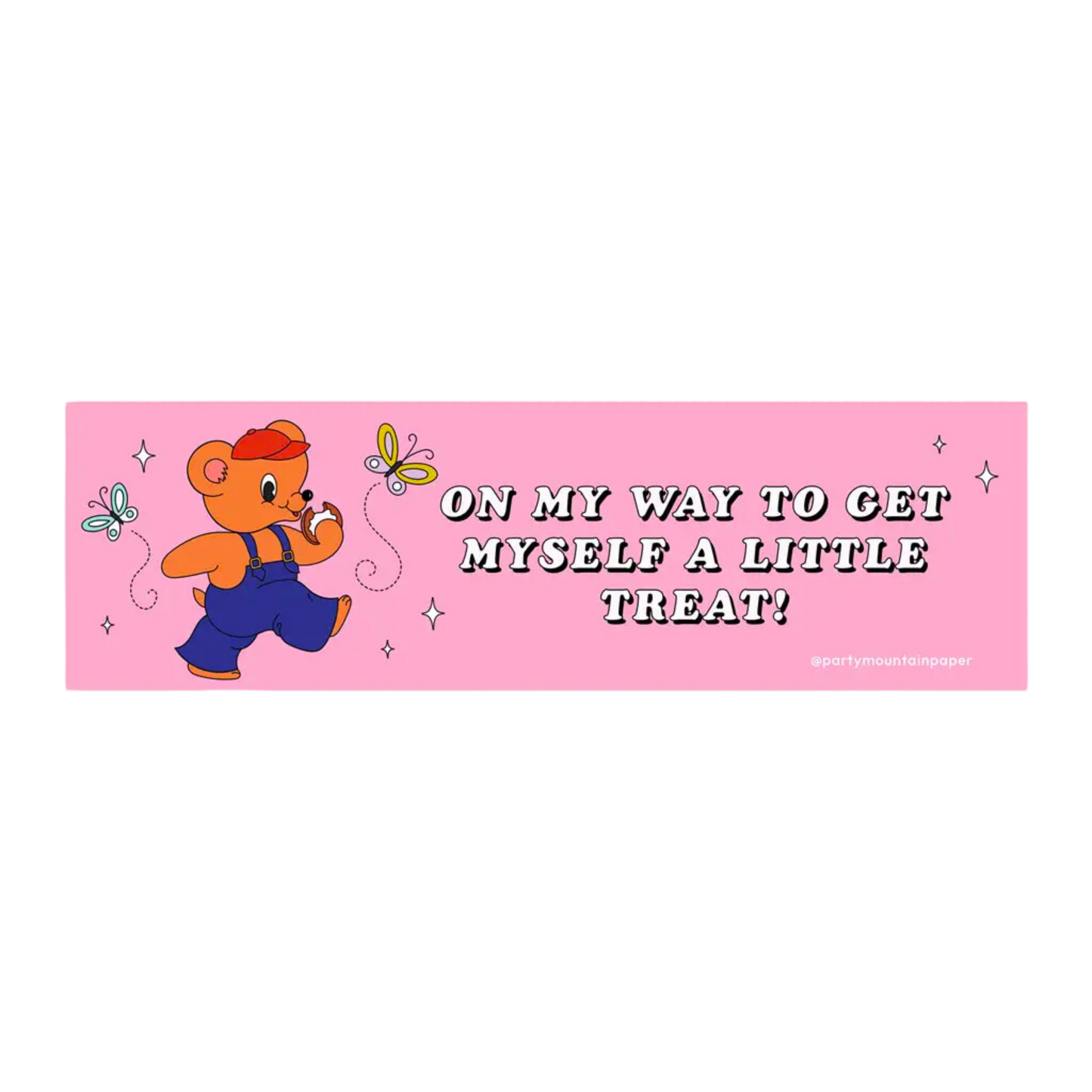 On My Way To Get Myself A Little Treat Bumper Sticker