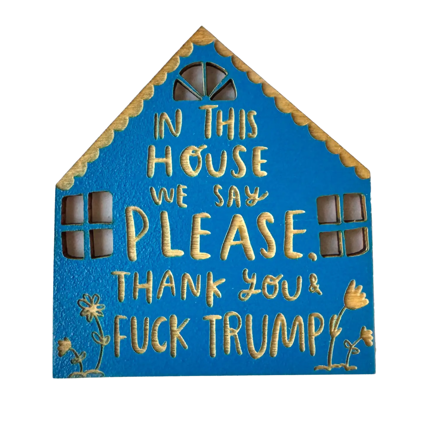 F*Ck Trump - House Magnet