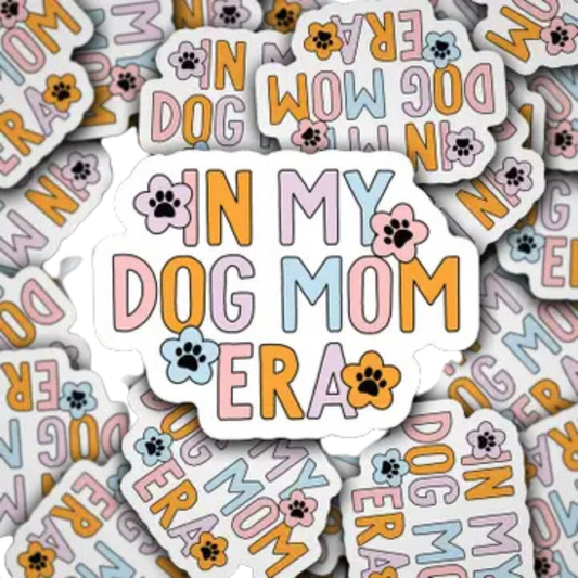 Vinyl Decal in My Dog Mom Era