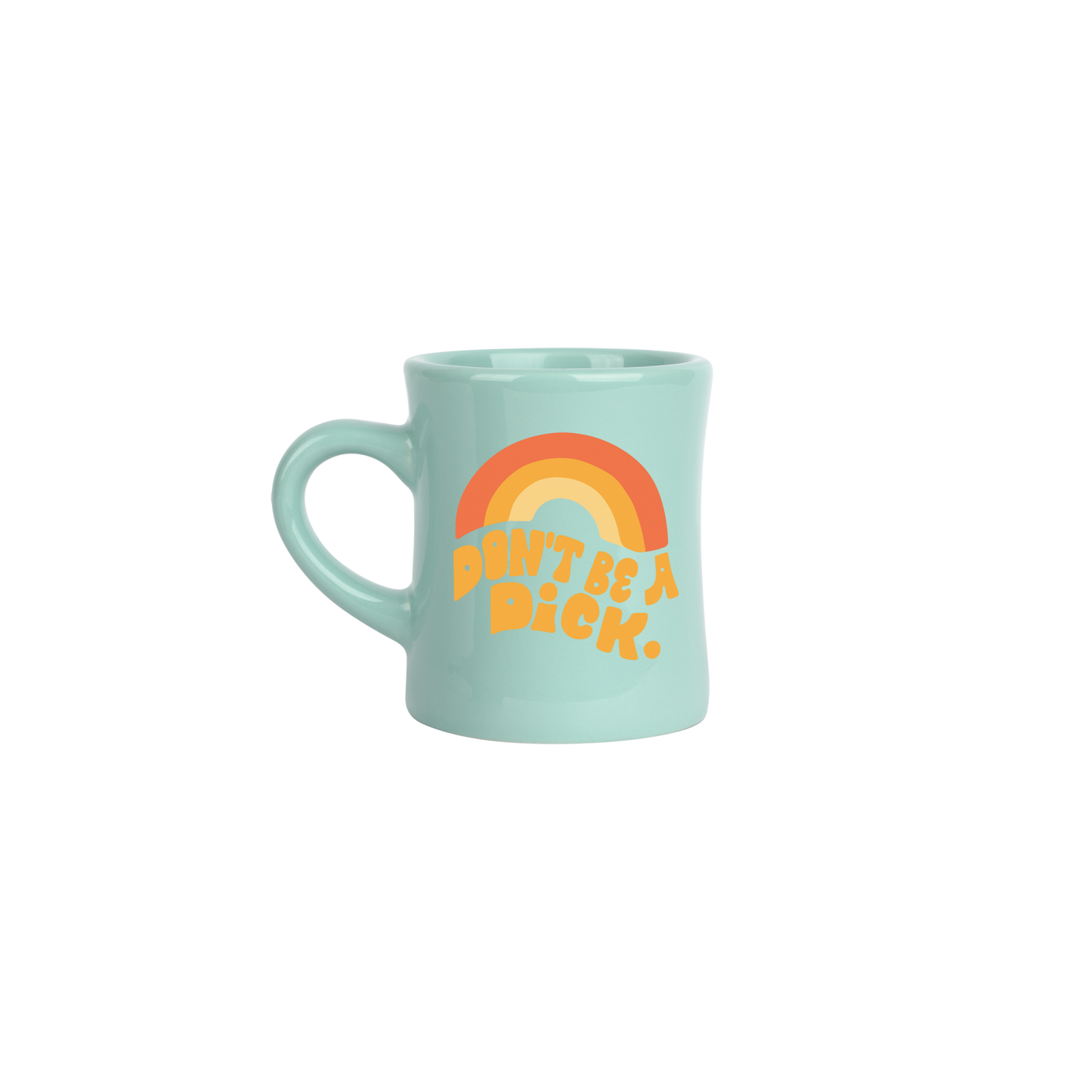 Don't Be a Dick Diner Mug