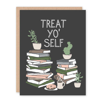 Treat Yo' Self Greeting Card