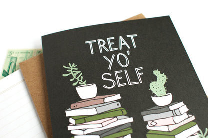 Treat Yo' Self Greeting Card